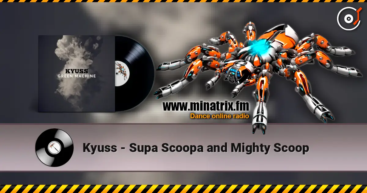 Kyuss - Supa Scoopa and Mighty Scoop listen online in high quality | Minatrix.FM