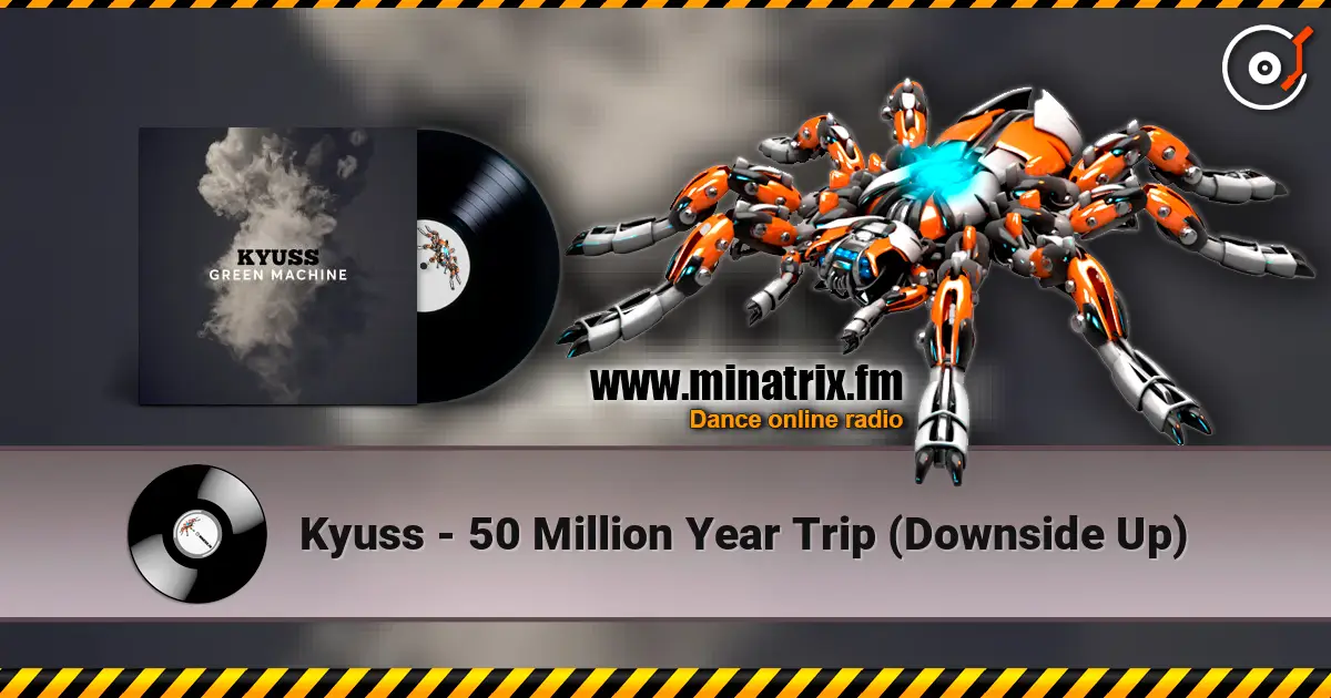 Kyuss - 50 Million Year Trip (Downside Up) listen online in high quality | Minatrix.FM
