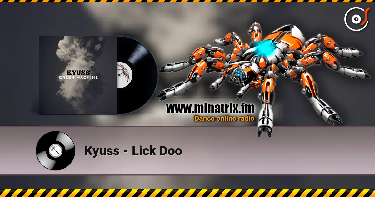 Kyuss - Lick Doo listen online in high quality | Minatrix.FM