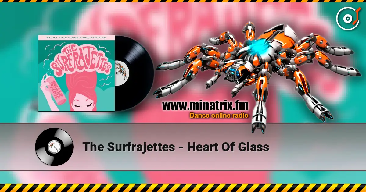 The Surfrajettes - Heart Of Glass listen online in high quality | Minatrix.FM