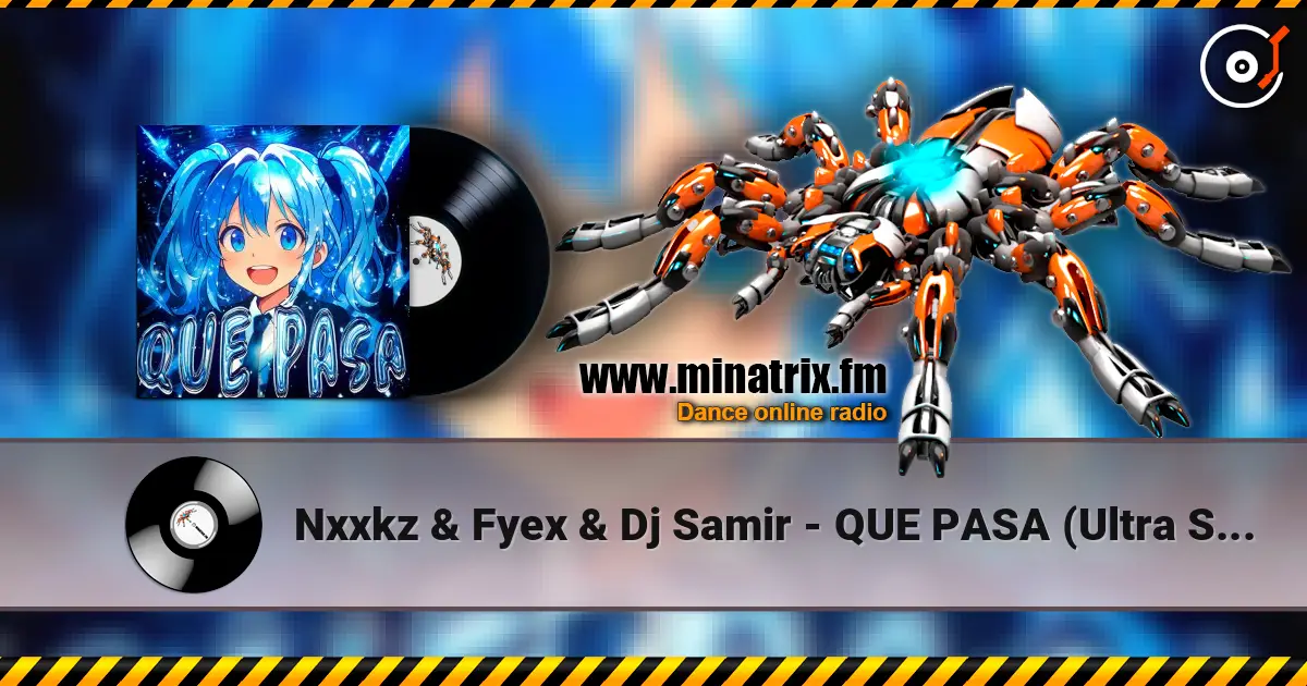 Nxxkz & Fyex & Dj Samir - QUE PASA (Ultra Slowed) listen online in high quality | Minatrix.FM