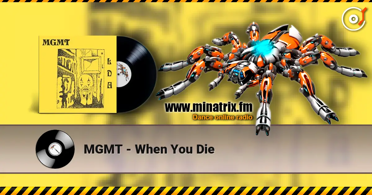 MGMT - When You Die listen online in high quality | Minatrix.FM