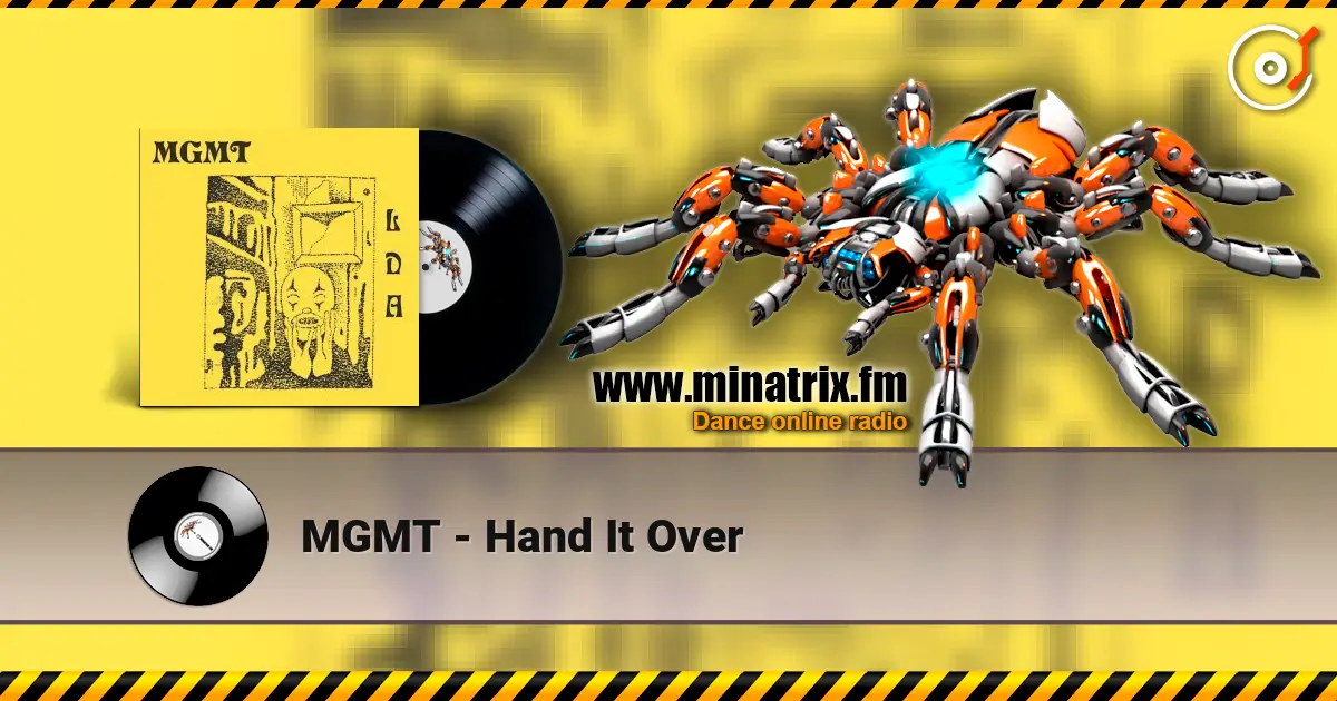 MGMT - Hand It Over listen online in high quality | Minatrix.FM