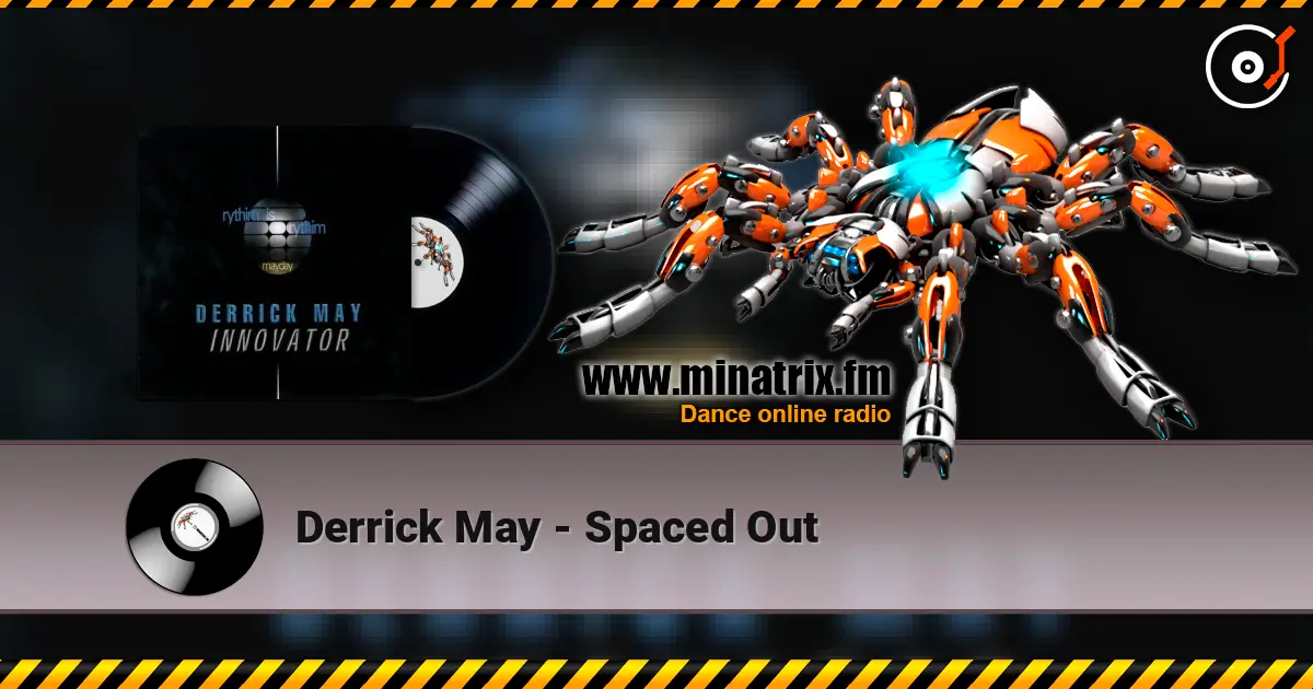 Derrick May - Spaced Out listen online in high quality | Minatrix.FM