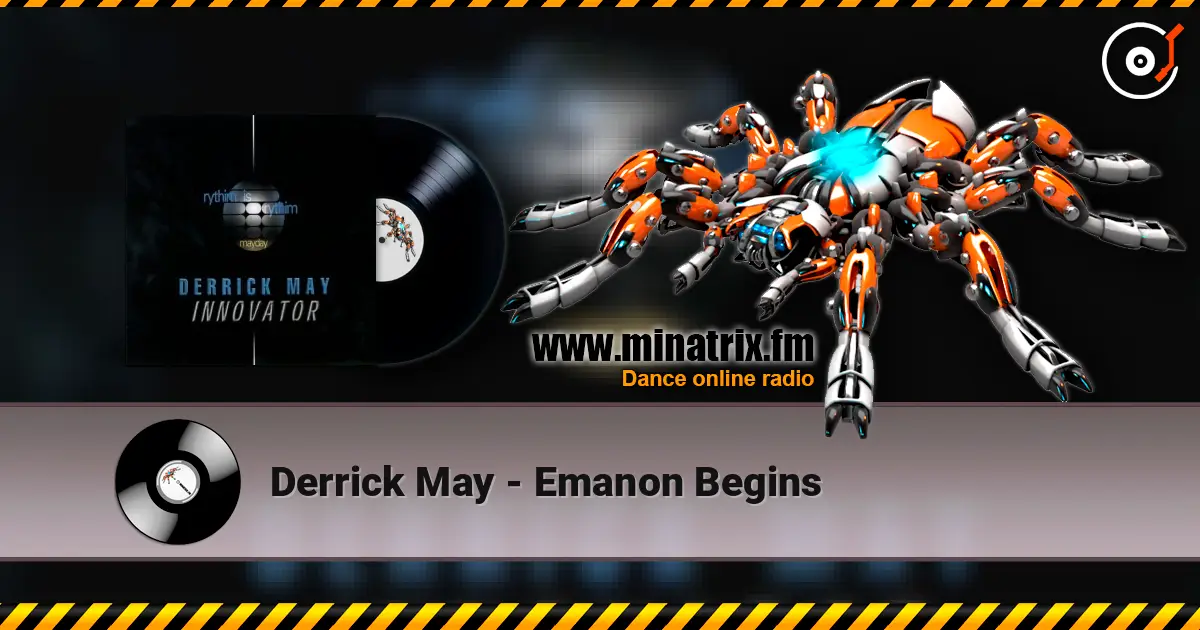 Derrick May - Emanon Begins listen online in high quality | Minatrix.FM
