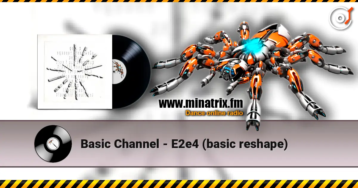 Basic Channel - E2e4 (basic reshape) listen online in high quality | Minatrix.FM