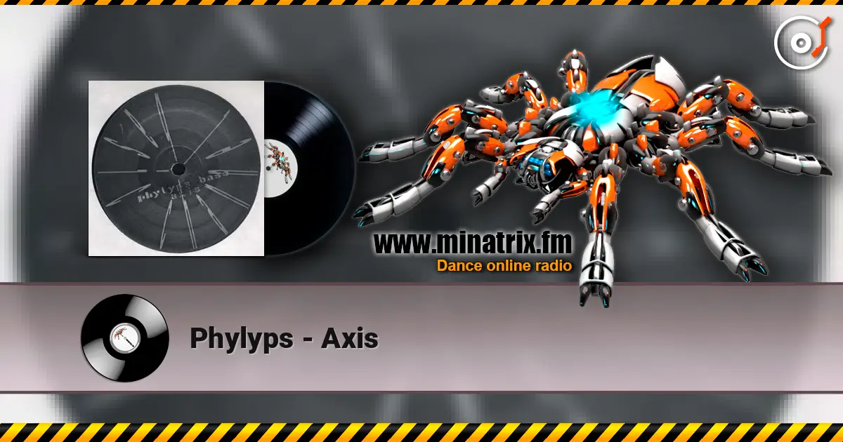 Phylyps - Axis listen online in high quality | Minatrix.FM