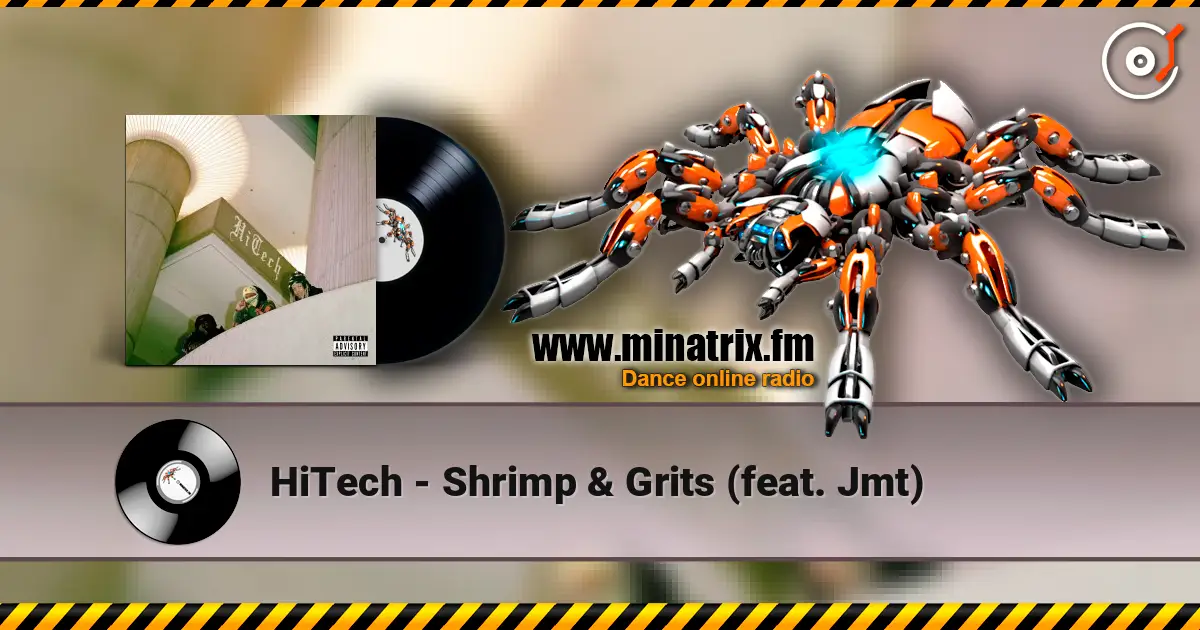 HiTech - Shrimp & Grits (feat. Jmt) listen online in high quality | Minatrix.FM