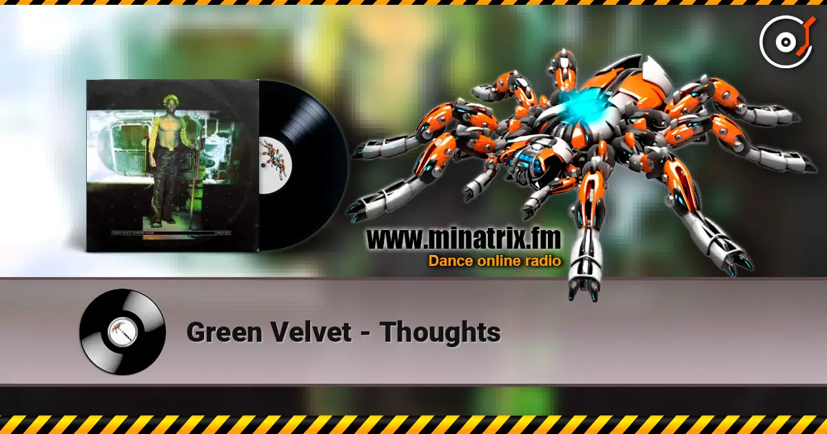 Green Velvet - Thoughts listen online in high quality | Minatrix.FM
