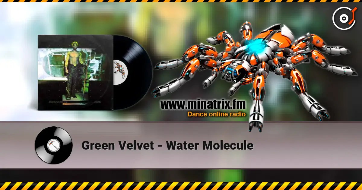 Green Velvet - Water Molecule listen online in high quality | Minatrix.FM