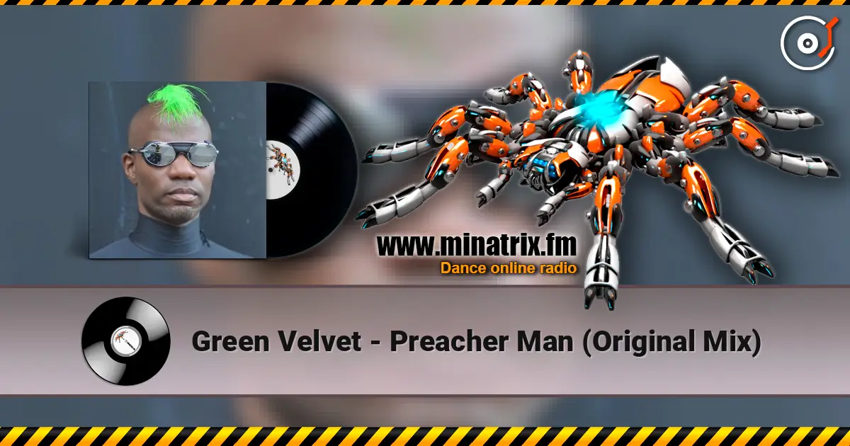 Green Velvet - Preacher Man (Original Mix) listen online in high quality | Minatrix.FM
