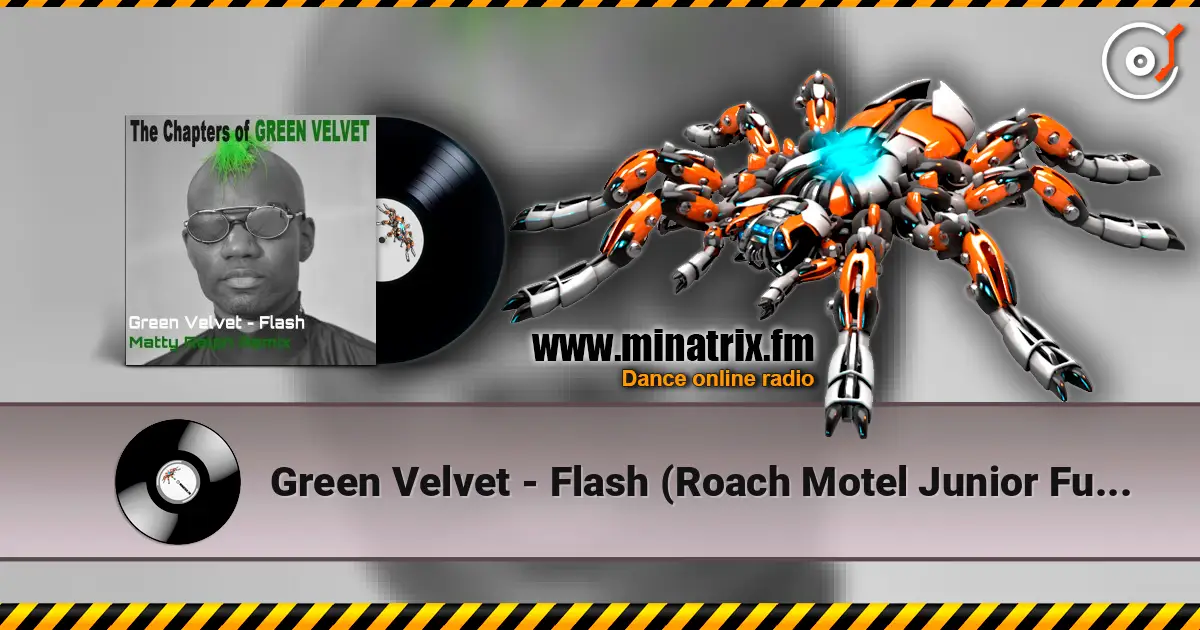 Green Velvet - Flash (Roach Motel Junior Funk Mix) listen online in high quality | Minatrix.FM