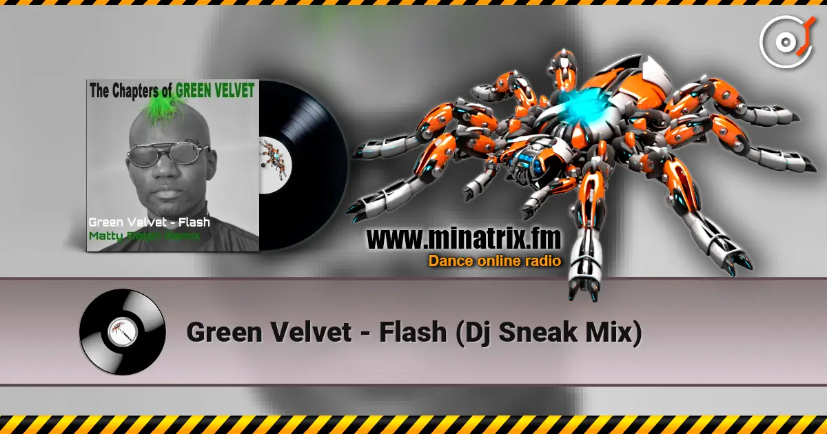 Green Velvet - Flash (Dj Sneak Mix) listen online in high quality | Minatrix.FM