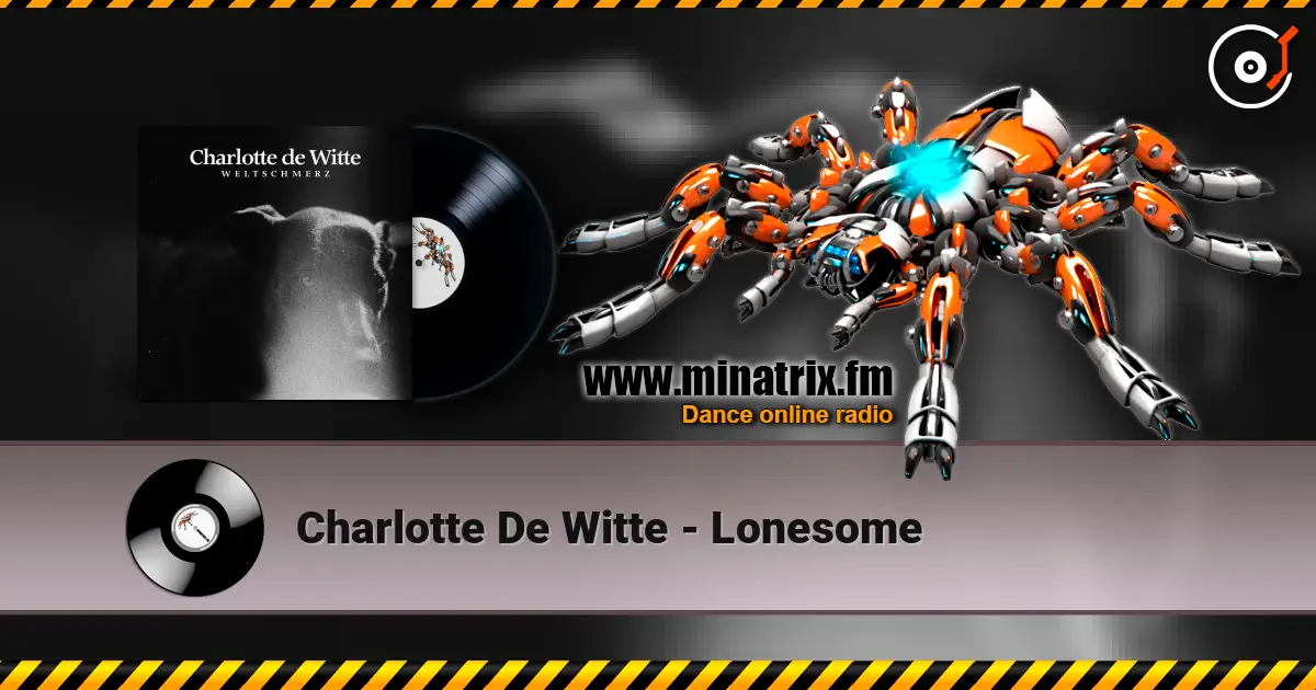 Charlotte De Witte - Lonesome listen online in high quality | Minatrix.FM