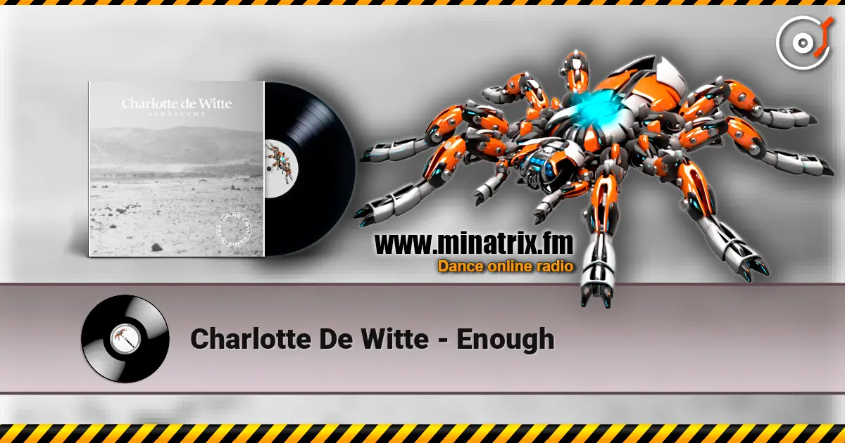 Charlotte De Witte - Enough listen online in high quality | Minatrix.FM
