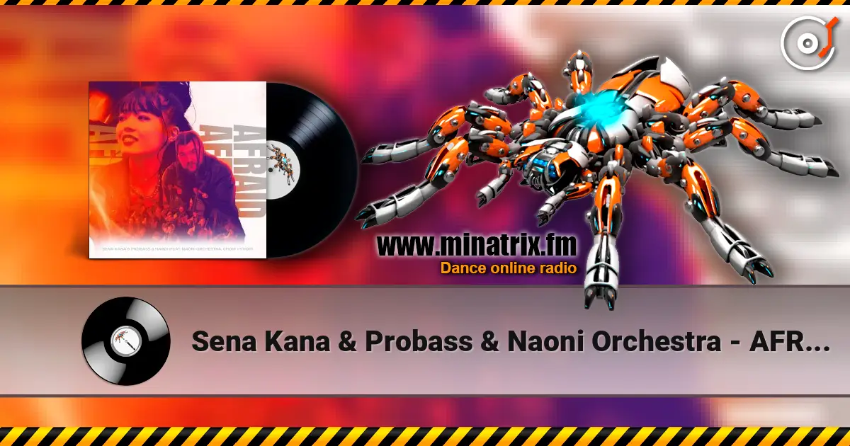Sena Kana & Probass & Naoni Orchestra - AFRAID (feat. Choir Vyhor Hardi) слухати онлайн у високій якості | Minatrix.FM