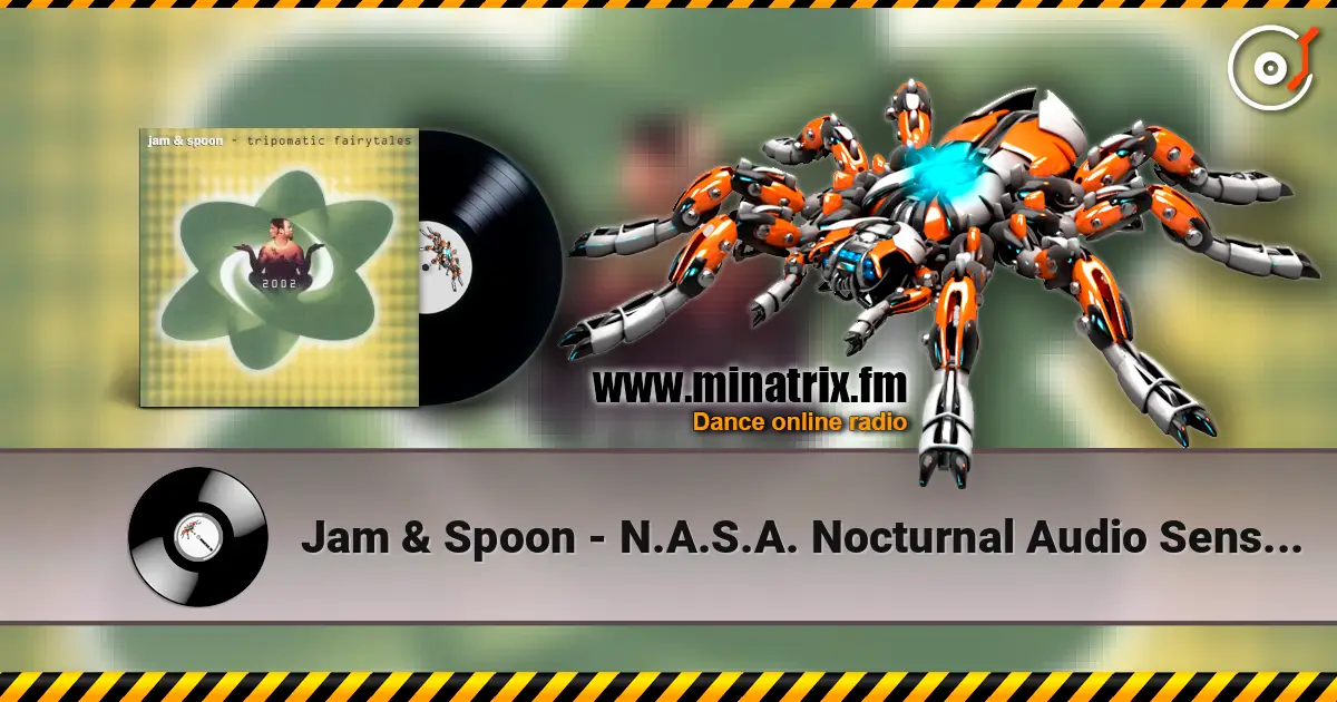 Jam & Spoon - N.A.S.A. Nocturnal Audio Sensory Awakening listen online in high quality | Minatrix.FM
