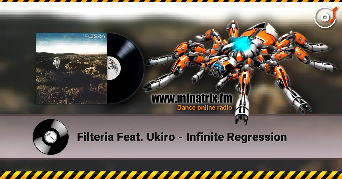 Filteria Feat. Ukiro - Infinite Regression listen online in high quality | Minatrix.FM
