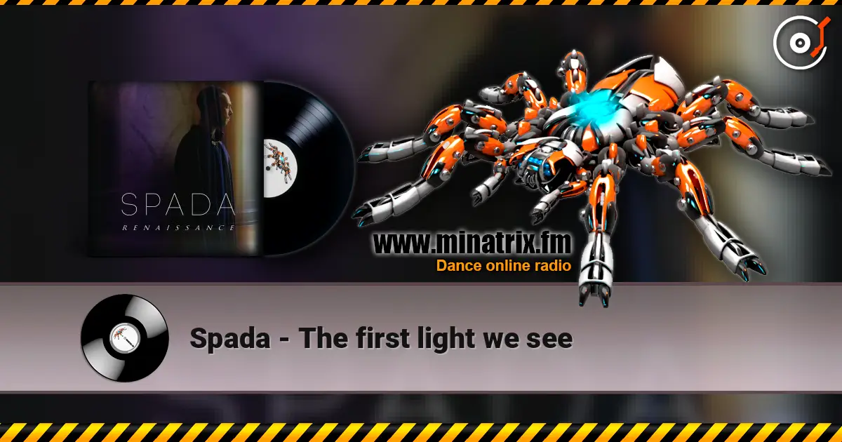 Spada - The first light we see listen online in high quality | Minatrix.FM