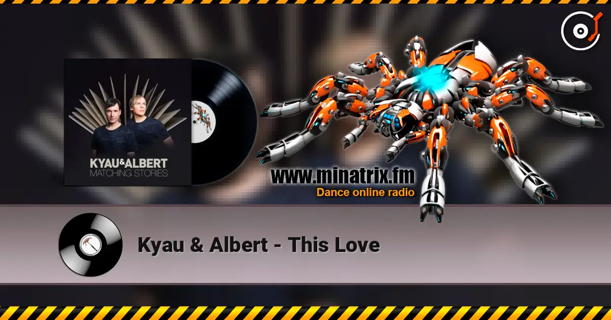 Kyau & Albert - This Love listen online in high quality | Minatrix.FM