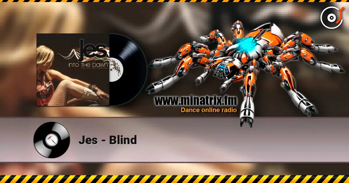 Jes - Blind listen online in high quality | Minatrix.FM