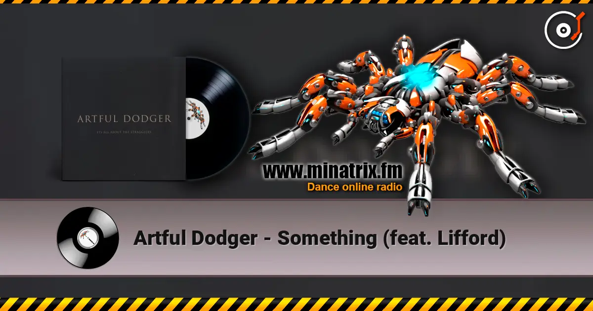 Artful Dodger - Something (feat. Lifford) listen online in high quality | Minatrix.FM