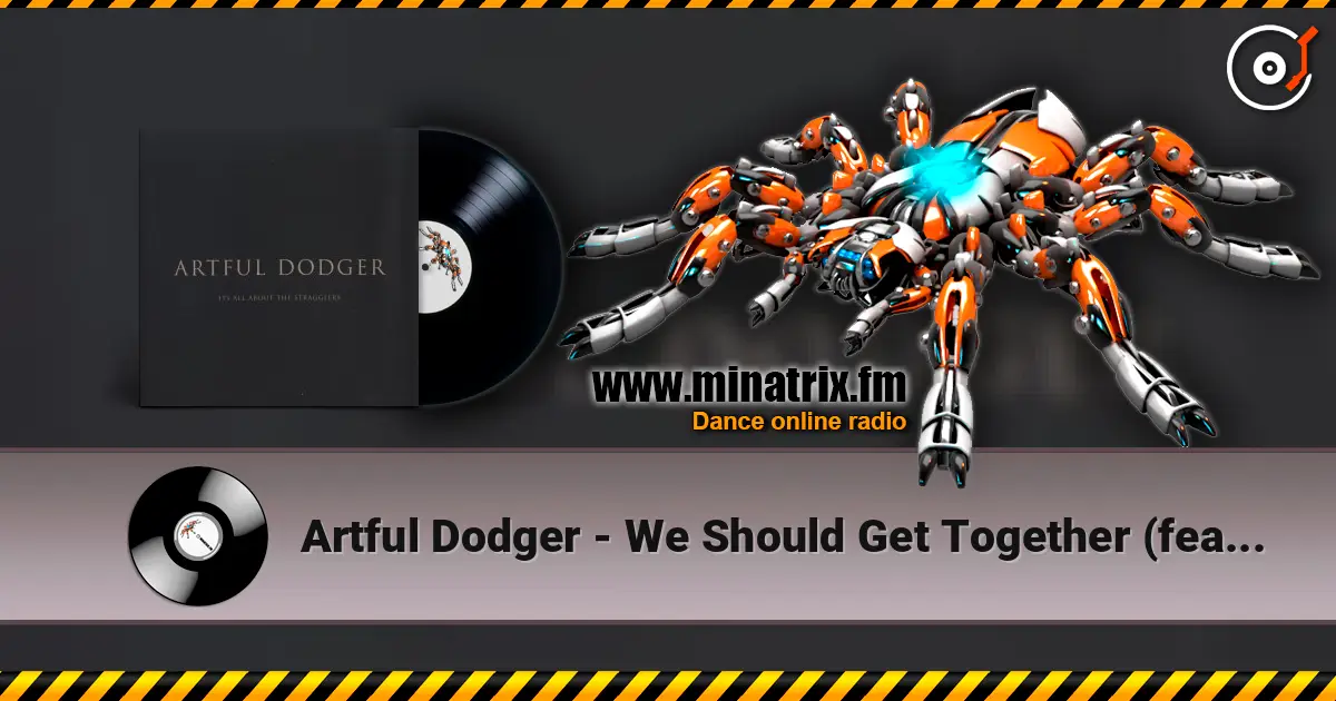 Artful Dodger - We Should Get Together (feat. Nadia) listen online in high quality | Minatrix.FM