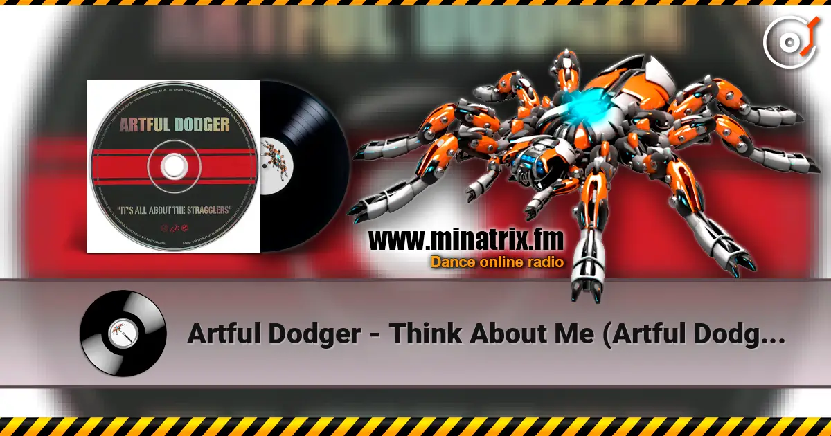 Artful Dodger - Think About Me (Artful Dodger 3 Step Mix) listen online in high quality | Minatrix.FM