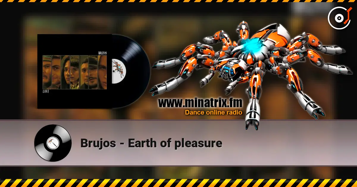 Brujos - Earth of pleasure listen online in high quality | Minatrix.FM