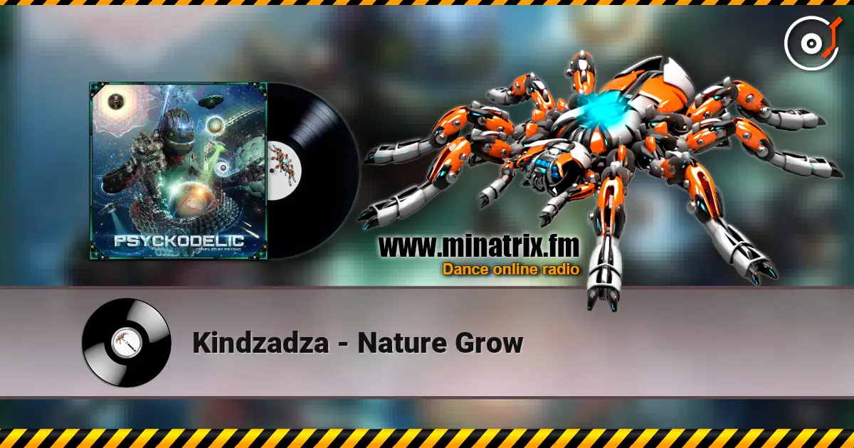 Kindzadza - Nature Grow listen online in high quality | Minatrix.FM