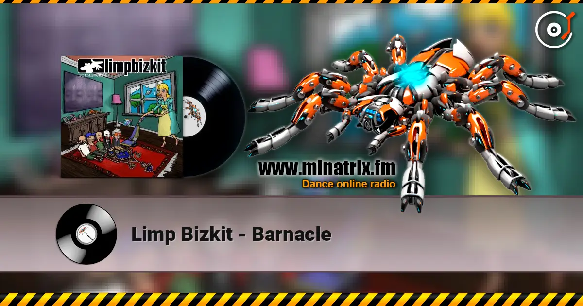 Limp Bizkit - Barnacle listen online in high quality | Minatrix.FM