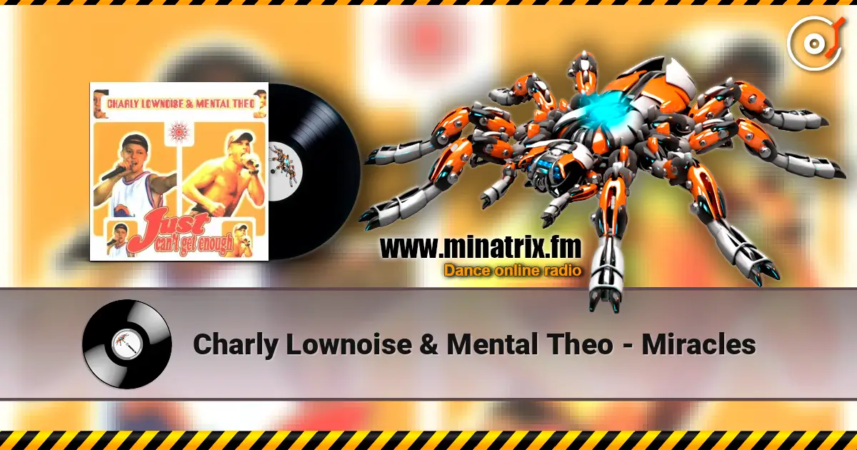 Charly Lownoise & Mental Theo - Miracles listen online in high quality | Minatrix.FM