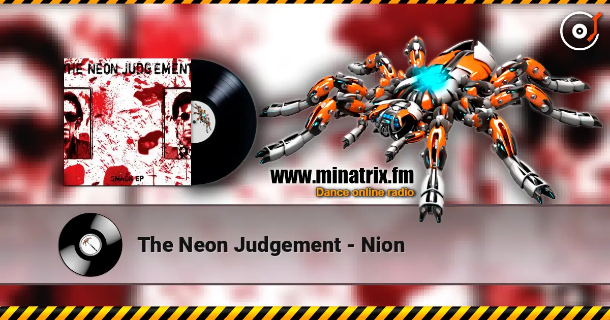 The Neon Judgement - Nion listen online in high quality | Minatrix.FM