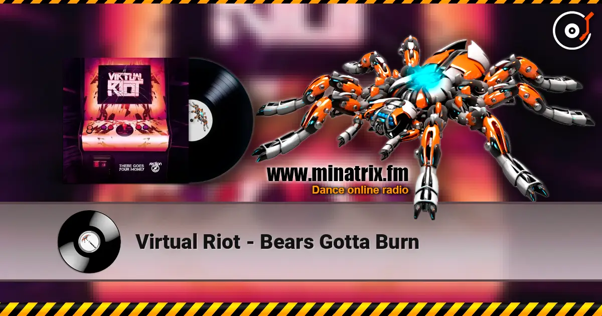 Virtual Riot - Bears Gotta Burn listen online in high quality | Minatrix.FM