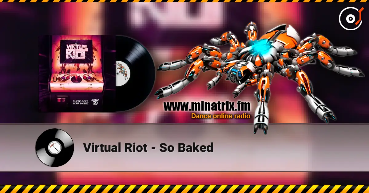 Virtual Riot - So Baked listen online in high quality | Minatrix.FM