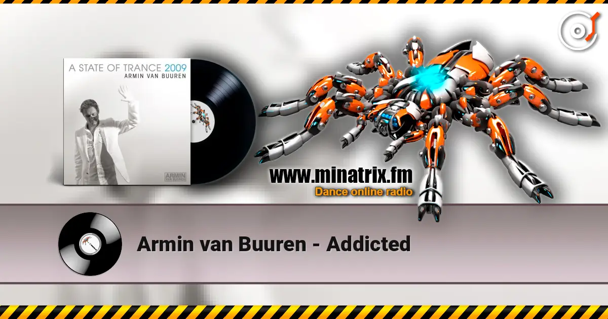 Armin van Buuren - Addicted listen online in high quality | Minatrix.FM