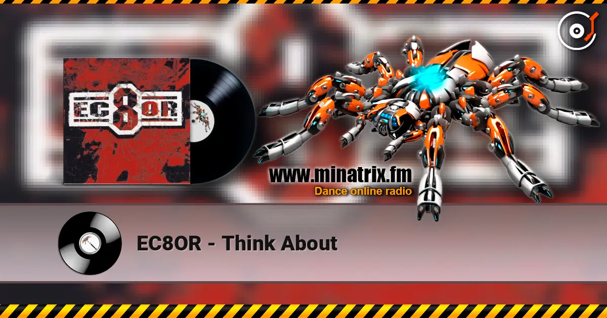 EC8OR - Think About listen online in high quality | Minatrix.FM