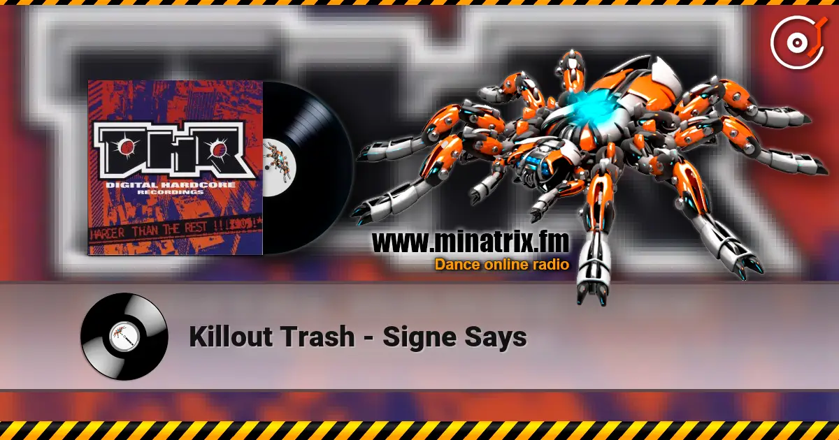 Killout Trash - Signe Says listen online in high quality | Minatrix.FM