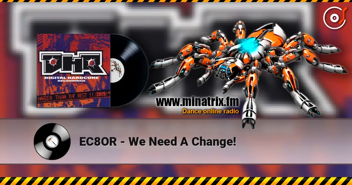 EC8OR - We Need A Change! listen online in high quality | Minatrix.FM