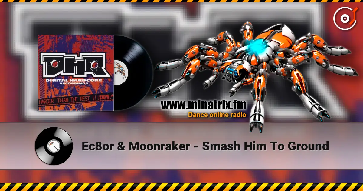 Ec8or & Moonraker - Smash Him To Ground listen online in high quality | Minatrix.FM
