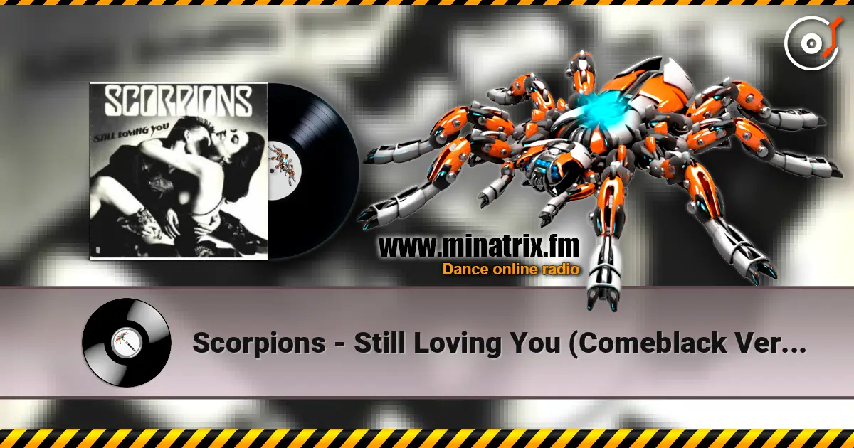 Scorpions - Still Loving You (Comeblack Version) listen online in high quality | Minatrix.FM