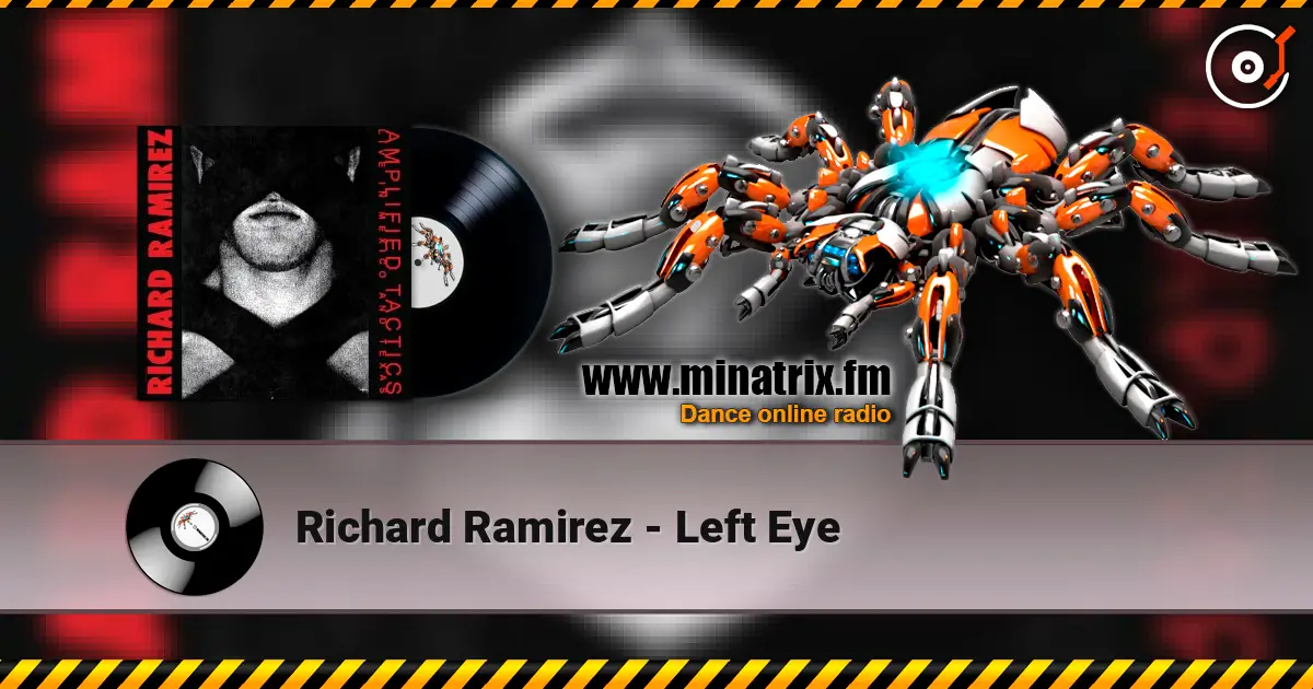 Richard Ramirez - Left Eye listen online in high quality | Minatrix.FM
