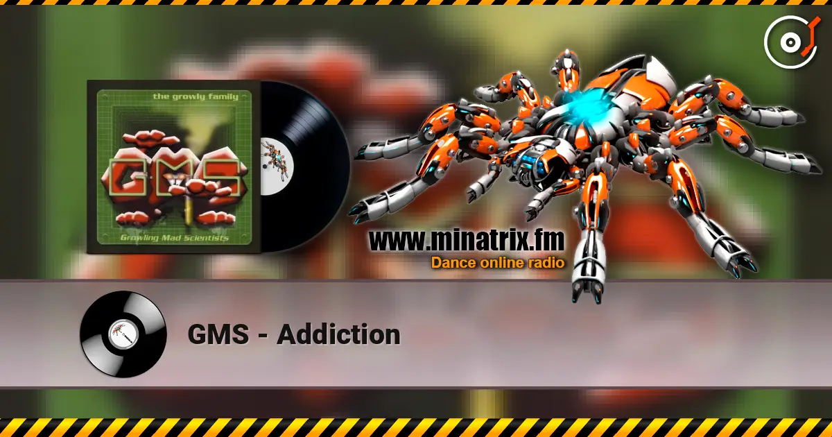GMS - Addiction listen online in high quality | Minatrix.FM
