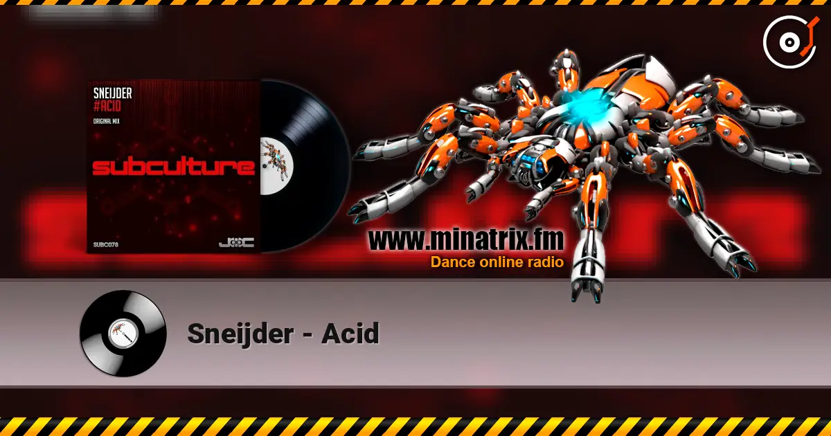 Sneijder - Acid listen online in high quality | Minatrix.FM