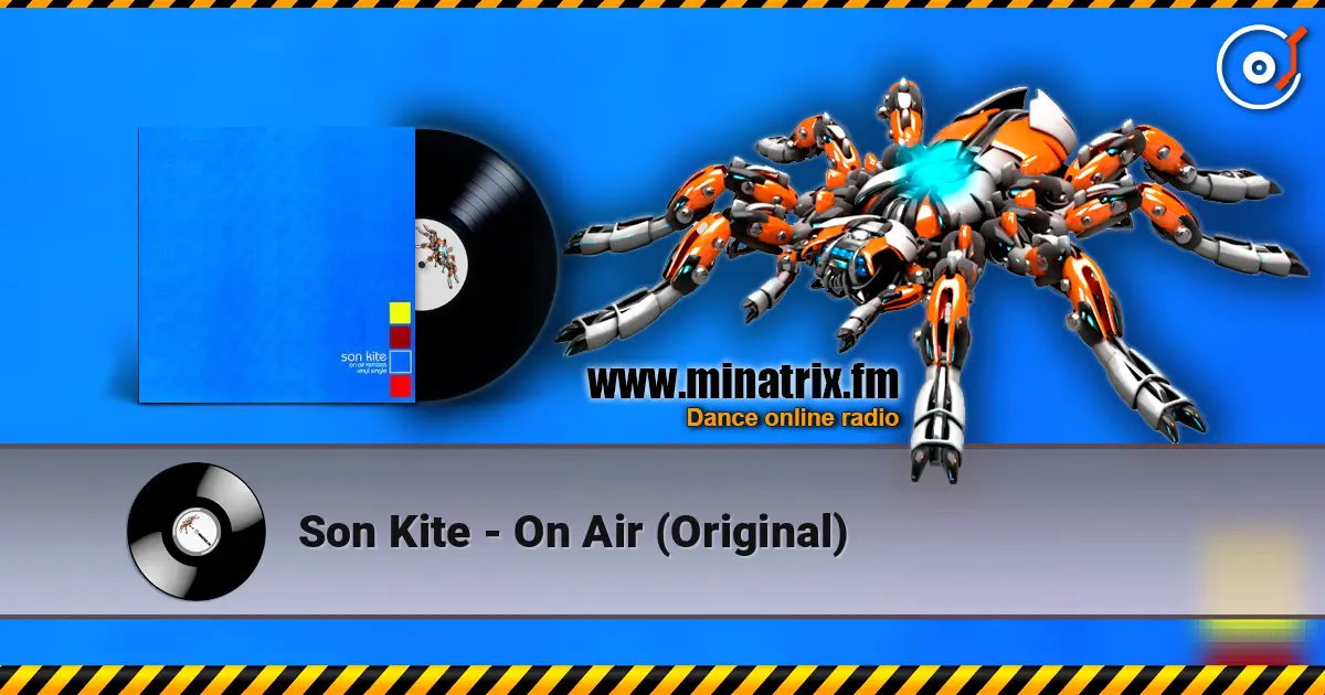 Son Kite - On Air (Original) listen online in high quality | Minatrix.FM