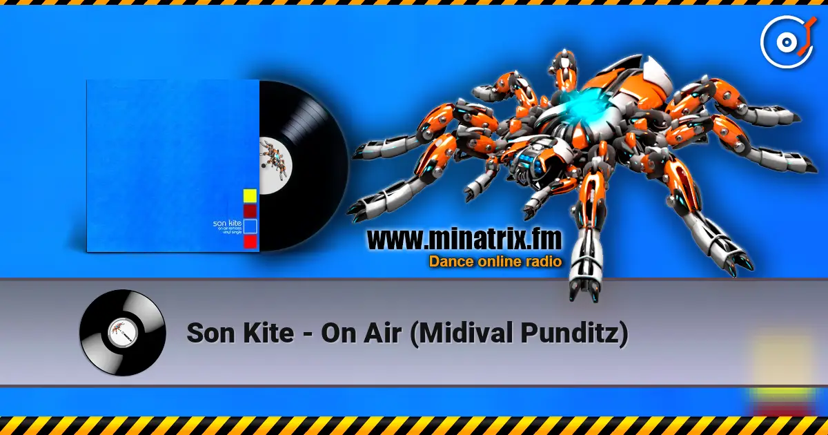 Son Kite - On Air (Midival Punditz) listen online in high quality | Minatrix.FM