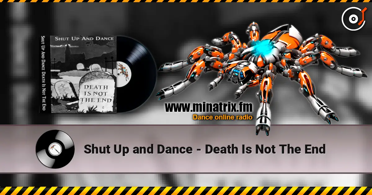 Shut Up and Dance - Death Is Not The End listen online in high quality | Minatrix.FM