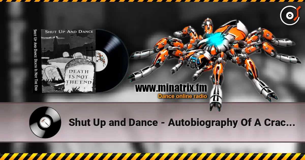 Shut Up and Dance - Autobiography Of A Crackhead (Acoustic Version) listen online in high quality | Minatrix.FM