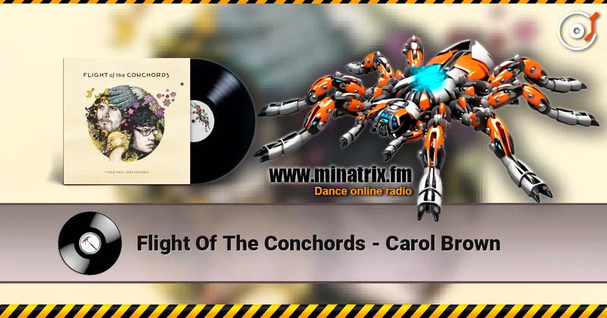 Flight Of The Conchords - Carol Brown listen online in high quality | Minatrix.FM