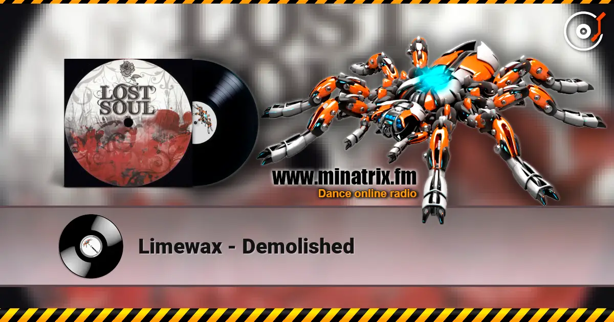 Limewax - Demolished listen online in high quality | Minatrix.FM